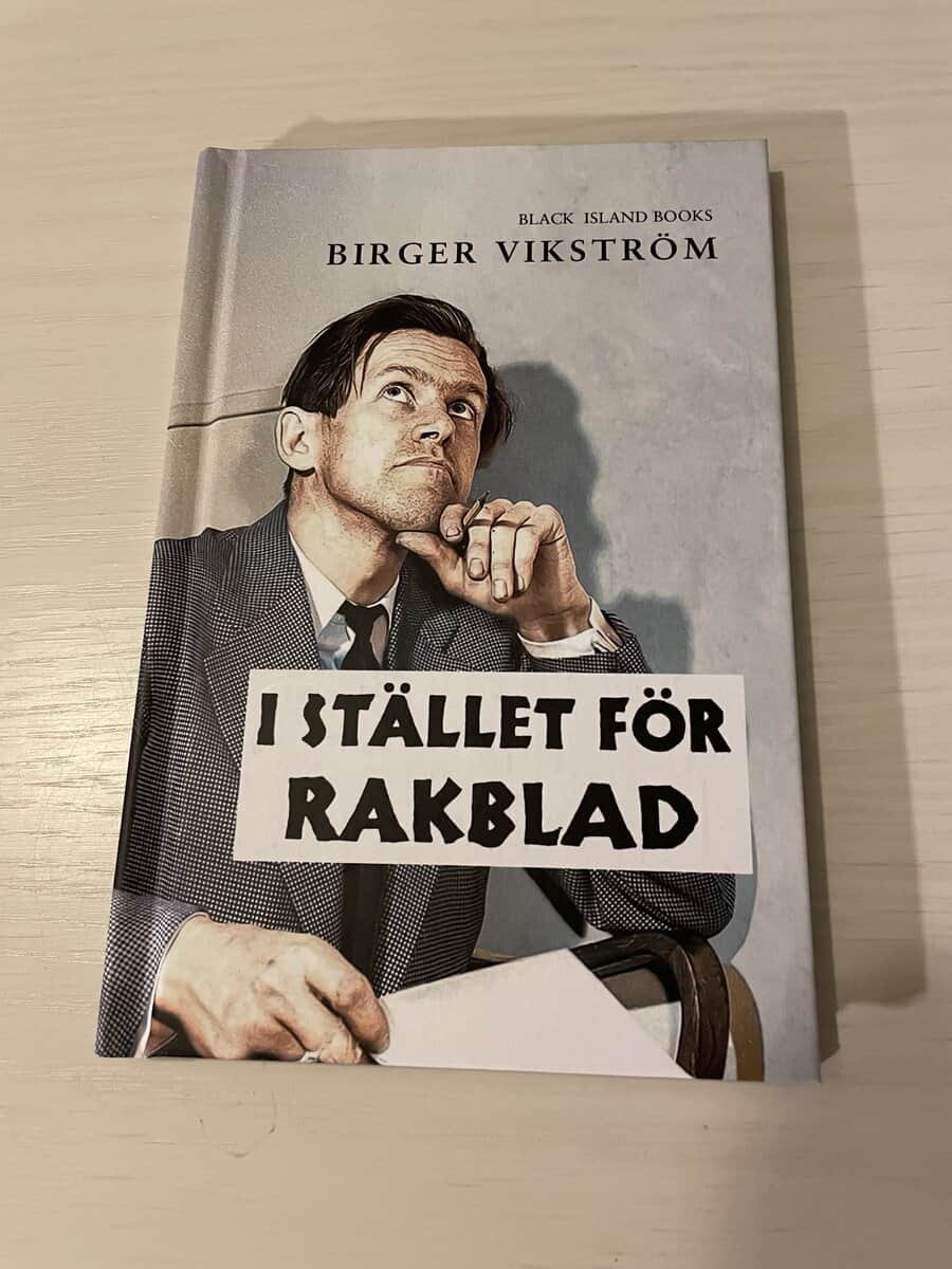 Birger Vikström : I stället för rakblad dikter