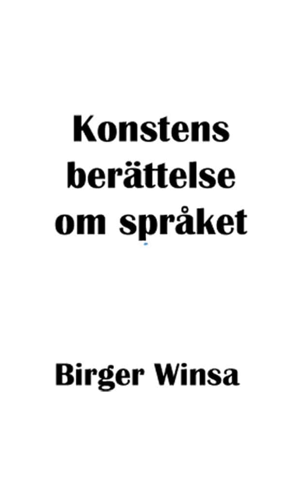 Birger Winsa : Konstens berättelse om språket