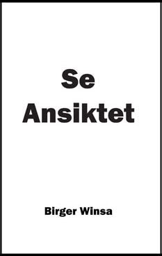 Birger Winsa : Se Ansiktet