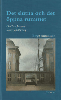 Birgit Antonsson : Det slutna och det öppna rummet
