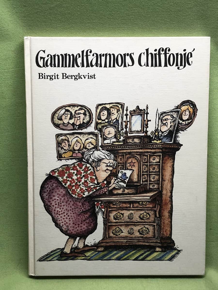 Birgit Bergkvist : Gammelfarmors chiffonjé