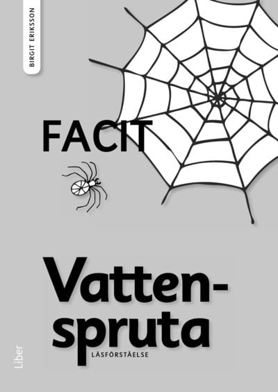 Birgit Eriksson : Läsförståelse Vattenspruta Facit