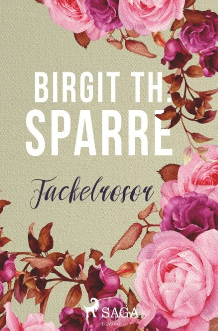 Birgit Th. Sparre : Fackelrosor