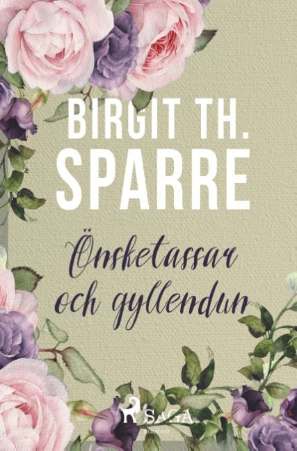 Birgit Th. Sparre : Önsketassar och gyllendun