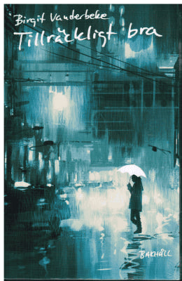 Birgit Vanderbeke : Tillräckligt bra