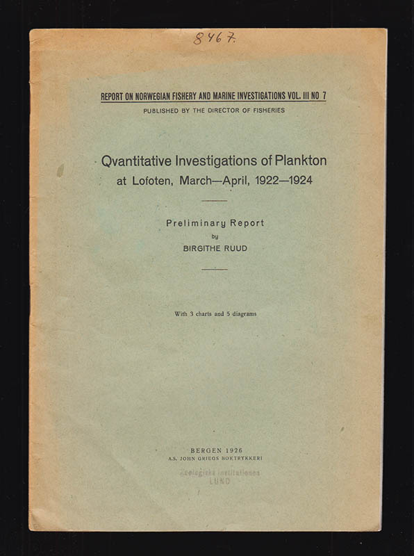 Birgithe Ruud : Qvantitative Investigations of Plankton at Lofoten, March-April, 1922-1924. Preliminary Report. With 3 charts and 5 diagrams