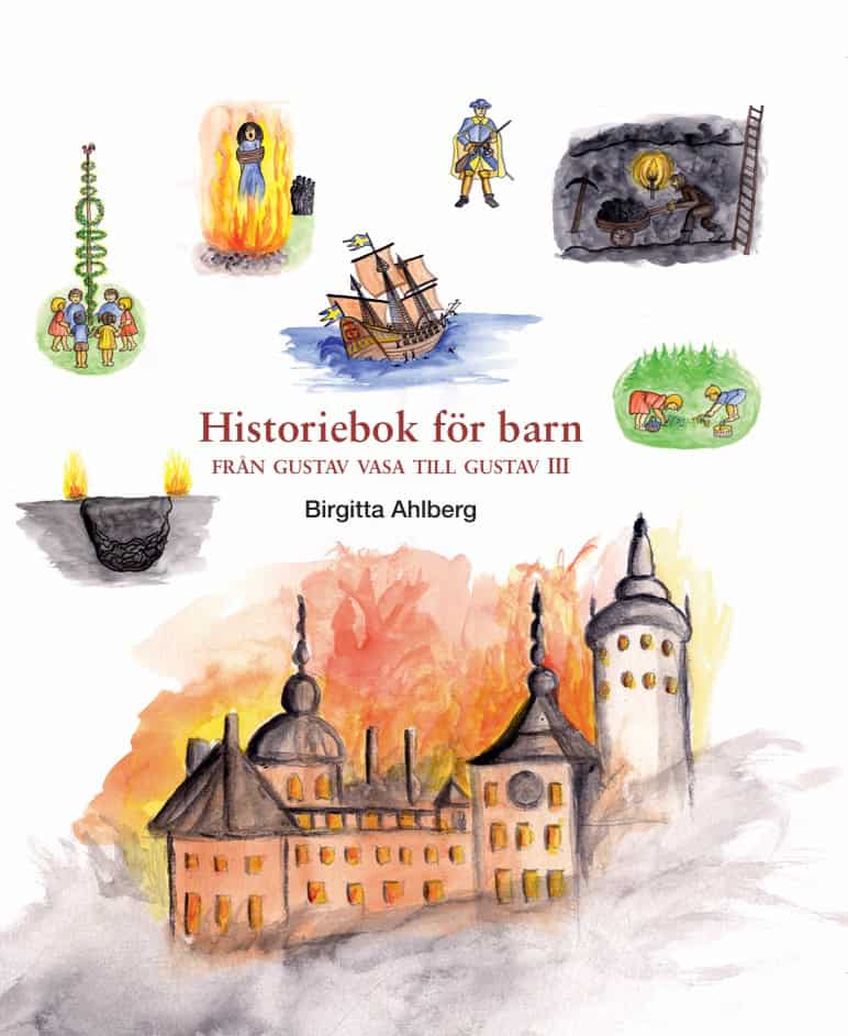 Birgitta Ahlberg : Historiebok för barn : från Gustav Vasa till Gustav III