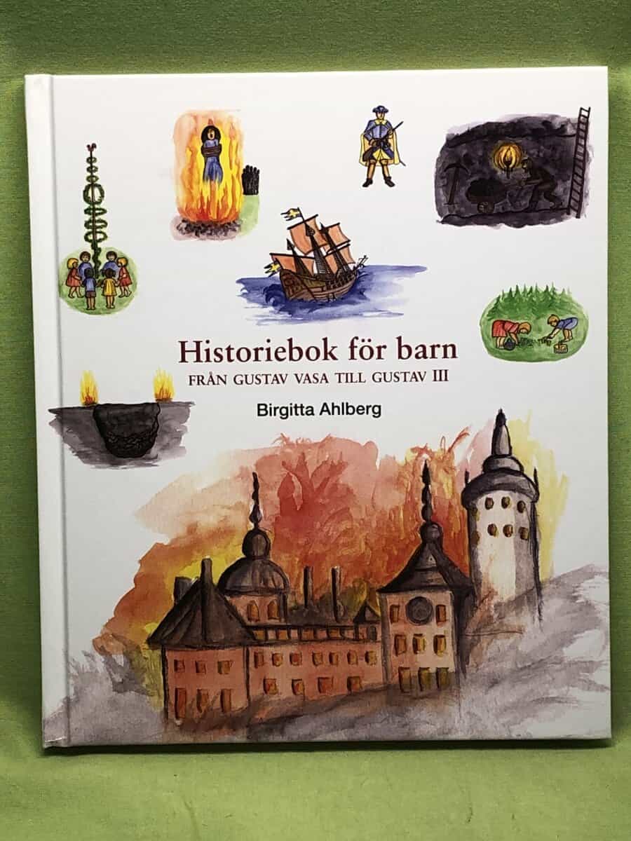 Birgitta Ahlberg : Historiebok för barn - från Gustav Vasa till Gustav III