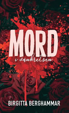 Birgitta Berghammar : Mord i vänkretsen