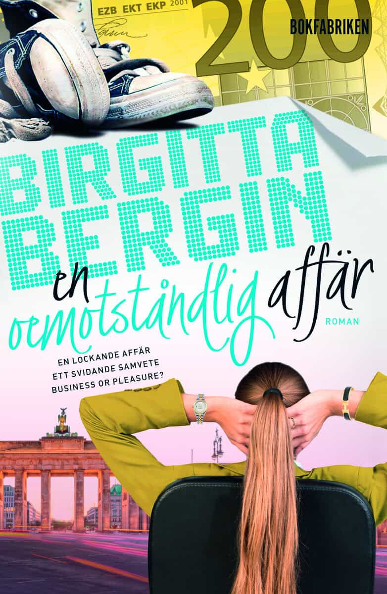 Birgitta Bergin : En oemotståndlig affär