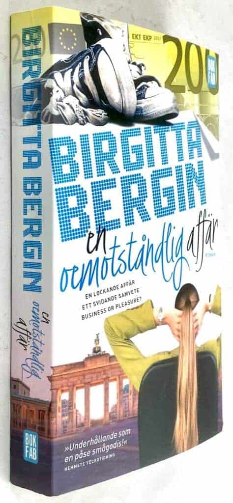Birgitta Bergin : En oemotståndlig affär - Anna Holm - Bok 2
