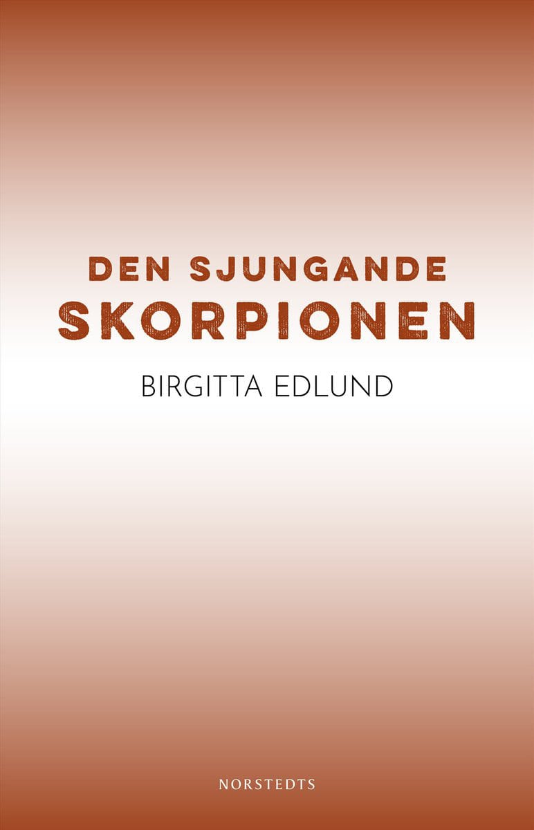 Birgitta Edlund : Den sjungande skorpionen