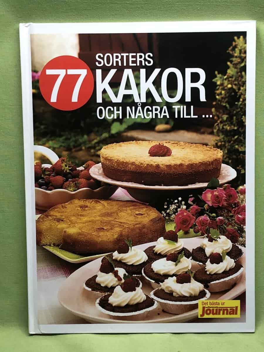 Birgitta Edstlm  m.fl. : 77 sorters kakor och några till-