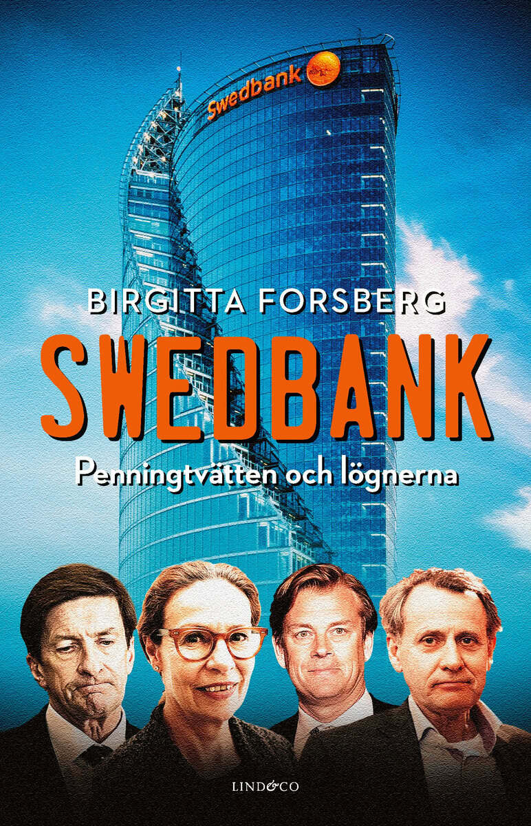 Birgitta Forsberg : Swedbank : penningtvätten och lögnerna