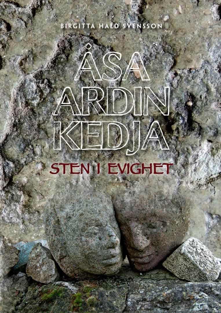 Birgitta Hald Svensson : Sten i evighet – Åsa Ardin Kedja