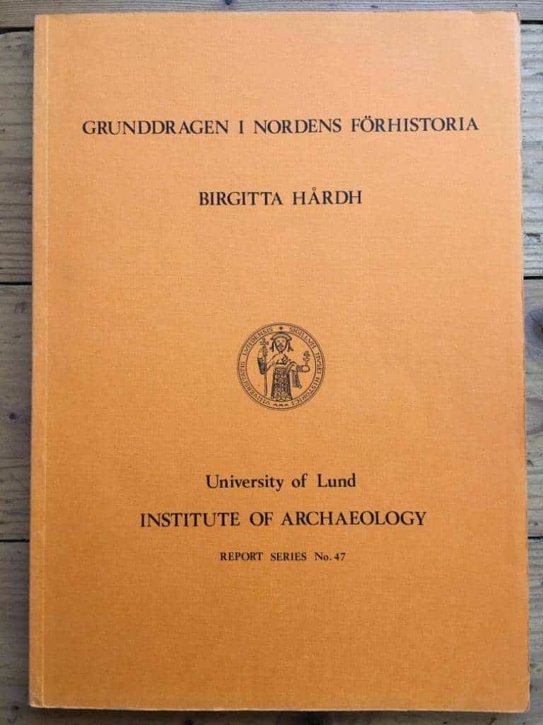 Birgitta Hårdh : Grunddragen i Nordens förhistoria
