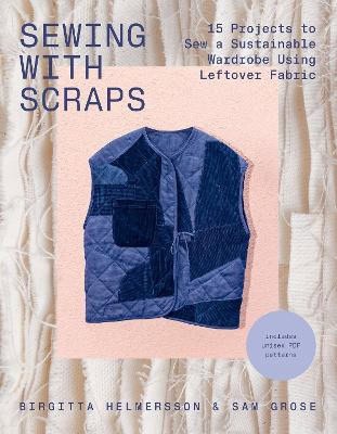 Birgitta Helmersson : Sewing with scraps