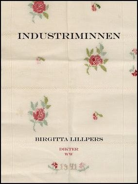 Birgitta Lillpers : Industriminnen