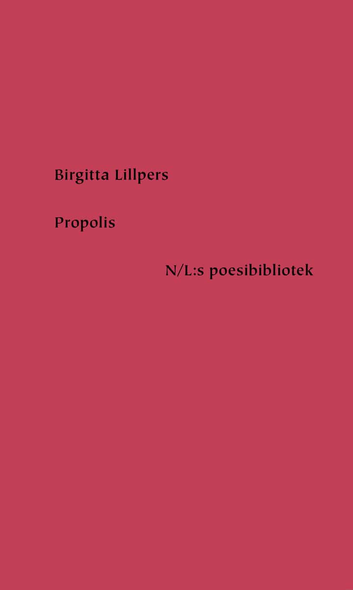 Birgitta Lillpers : Propolis