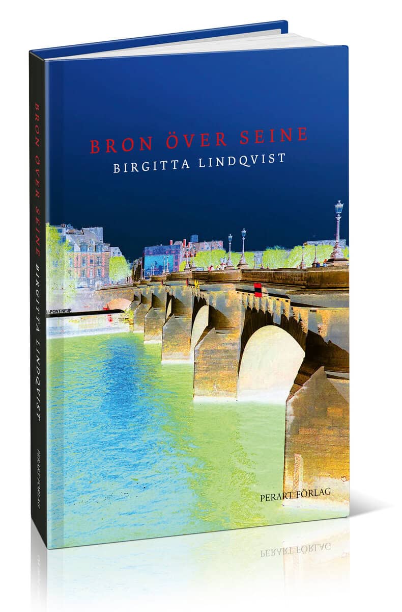 Birgitta Lindqvist : Bron över Seine