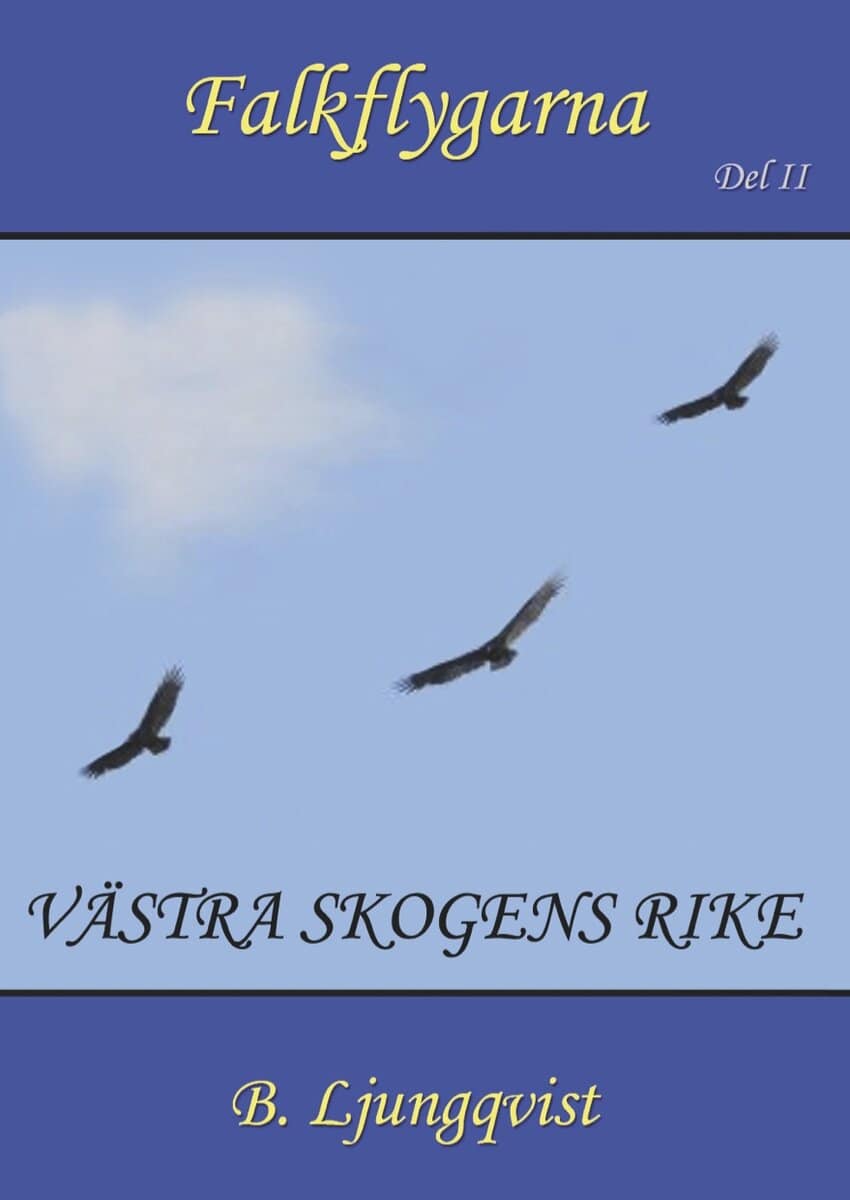 Birgitta Ljungqvist : Västra Skogens rike