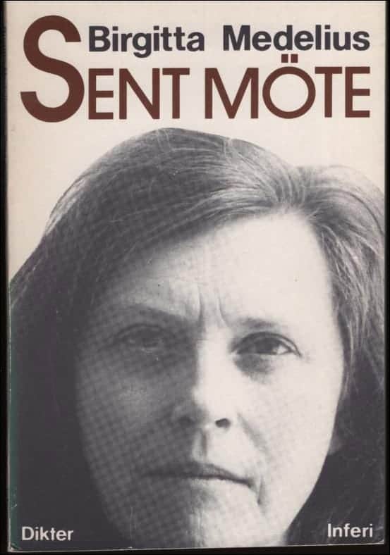 Birgitta Medelius : Sent möte