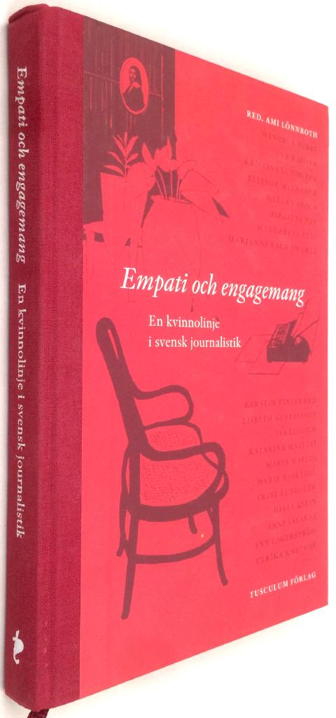 Birgitta Ney ; Margareta Stål ; Marianne Enge Swartz ; Kerstin Vinterhed ; Lisbeth Gustafsson ; Isa Edholm ; Katarina Mazetti ; Maria Wallin ; Marie Hjortdal ; Trine Lundager ; Helle Klein ; Anne Jalakas ; Ann Lagerström ; Ulrika Knutson : Empati och engagemang