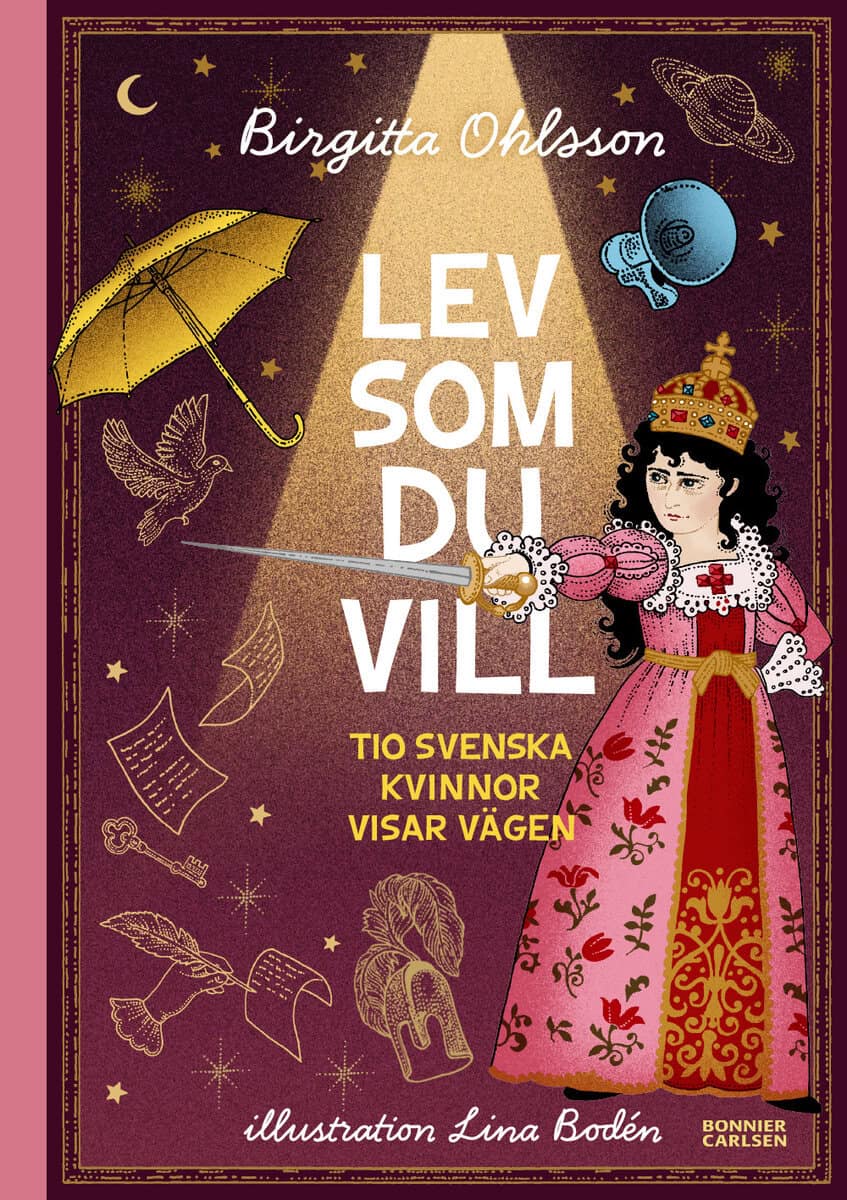 Birgitta Ohlsson : Lev som du vill : tio svenska kvinnor visar vägen