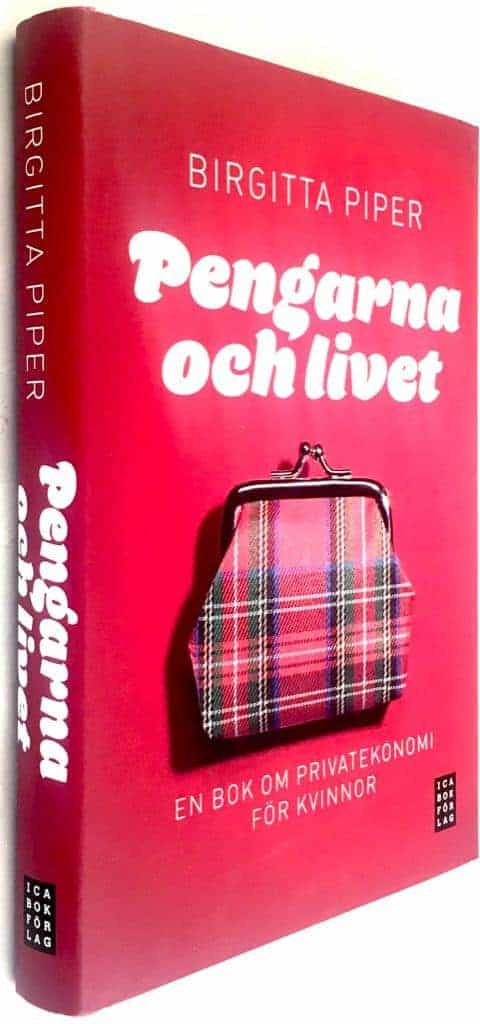 Birgitta Piper : Pengarna och livet