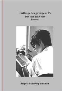 Birgitta Sandberg--Hultman : Tullingebergsvägen 15