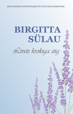 Birgitta Sülau : Livets krokiga stig