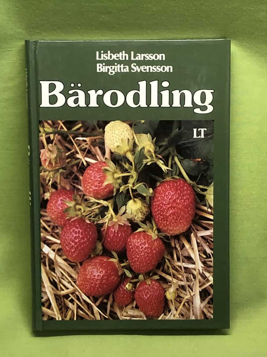 Birgitta Svensson Lisbeth Larsson : Bärodling