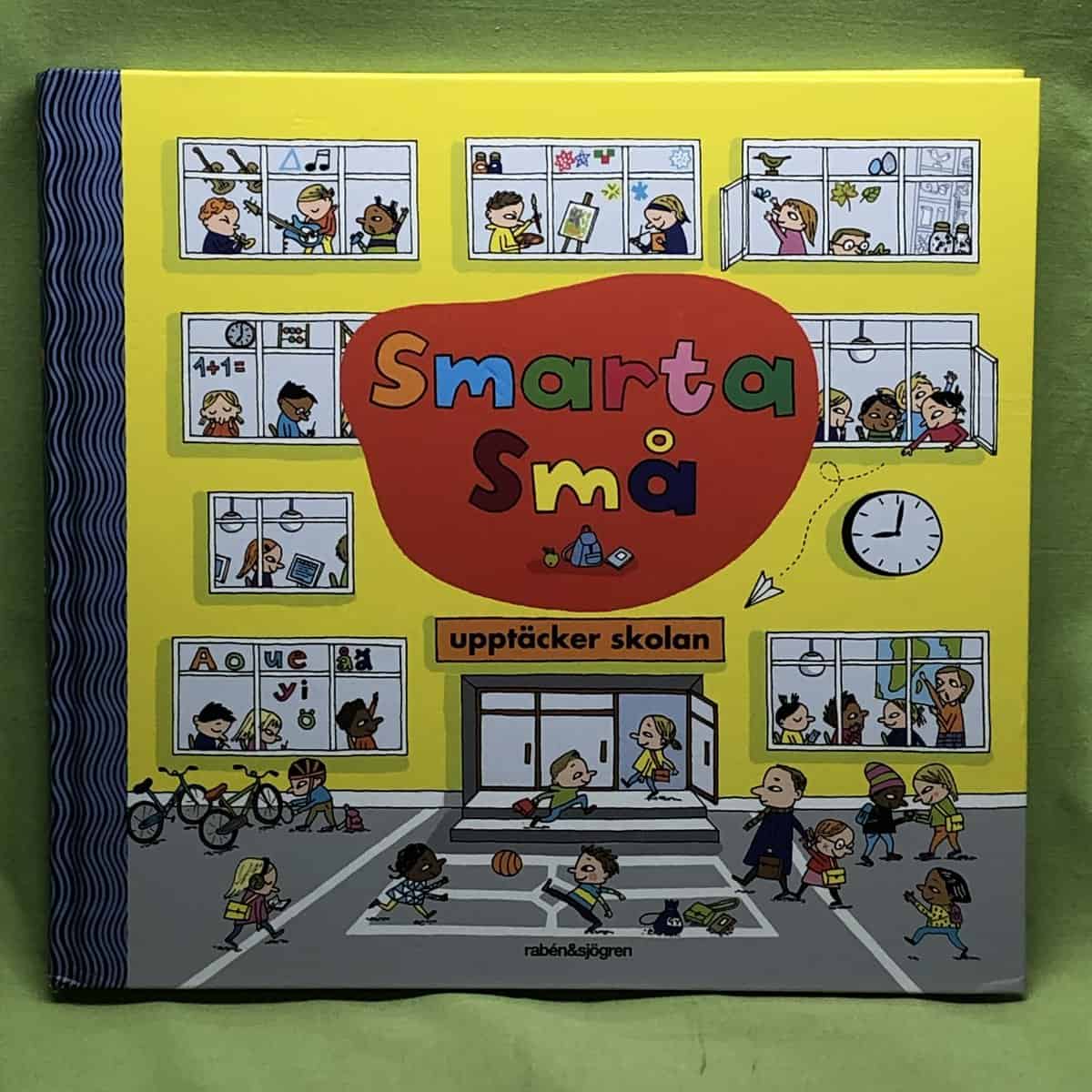 Birgitta Westin (red.) ; Moa Brunnberg (red.) : Smarta små upptäcker skolan