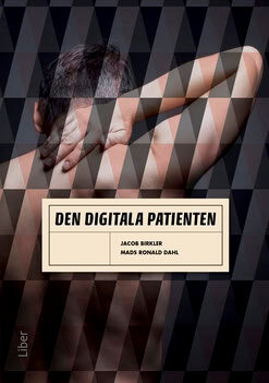 Birkler, Jacob ; Ronald Dahl, Mads : Den digitala patienten
