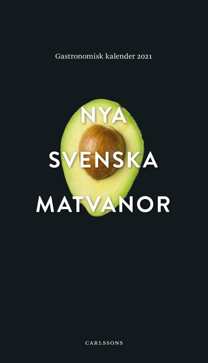 Birnbaum, Charlotte ; Rössner, Stephan ; Thurfjell, Karsten ; Lind, Martin ; Möller, Christina ; Rådström, Niclas : Nya svenska matvanor