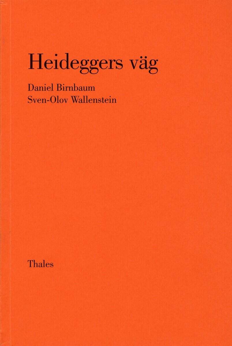 Birnbaum, Daniel ; Wallenstein, Sven-Olov : Heideggers väg