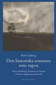 Birthe Sjöberg : Den historiska romanen som vapen