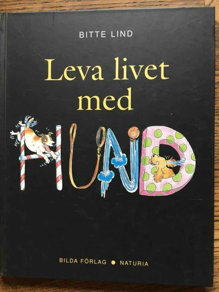 Bitte Lind : Leva livet med hund
