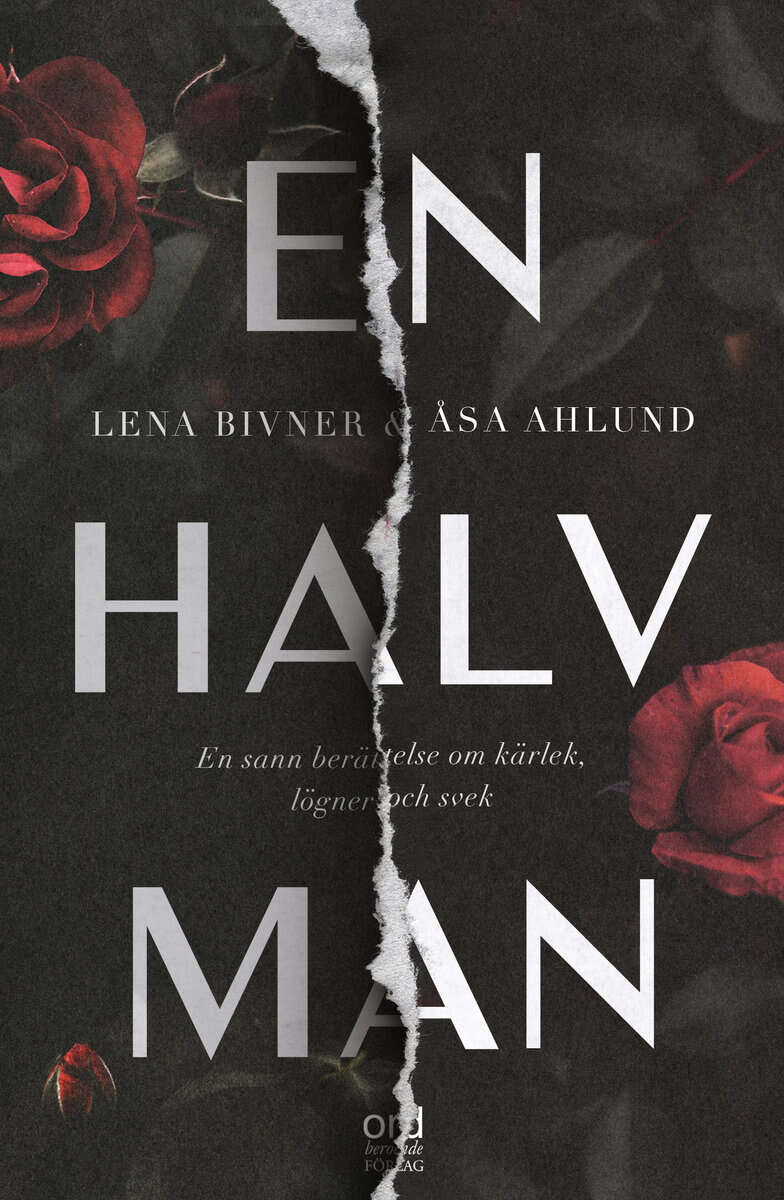 Bivner, Lena ; Ahlund, Åsa : En halv man