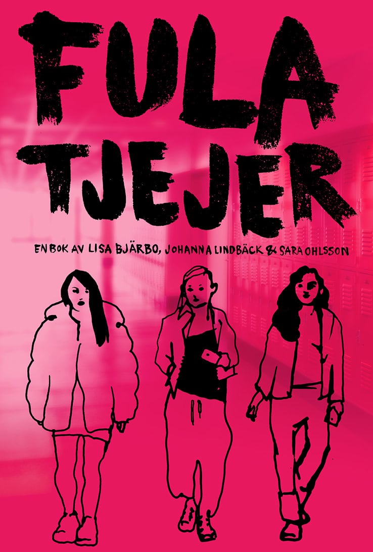 Bjärbo, Lisa ; Lindbäck, Johanna ; Ohlsson, Sara : Fula tjejer