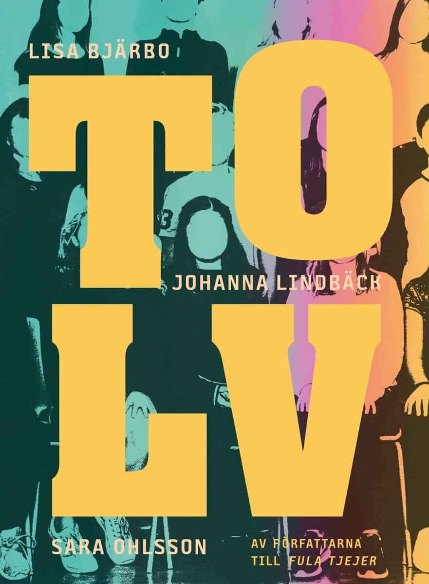 Bjärbo, Lisa ; Lindbäck, Johanna ; Ohlsson, Sara : Tolv