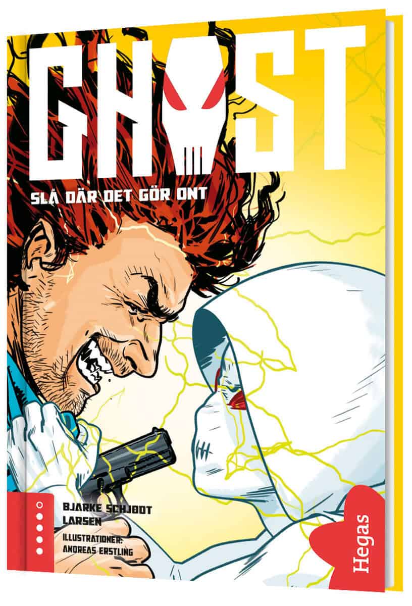 Bjarke Schjødt Larsen : Ghost 4. Slå där det gör ont