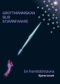 Bjarne Ismark : Grottmänniskor blir stjärnfarare