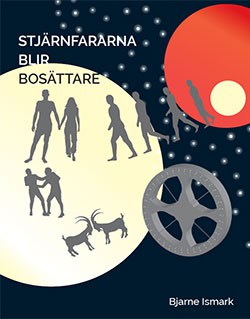 Bjarne Ismark : Stjärnfararna blir bosättare