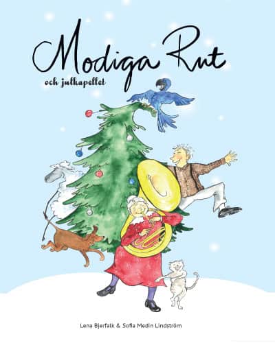 Bjerfalk, Lena ; Medin Lindström, Sofia : Modiga Rut och julkapellet