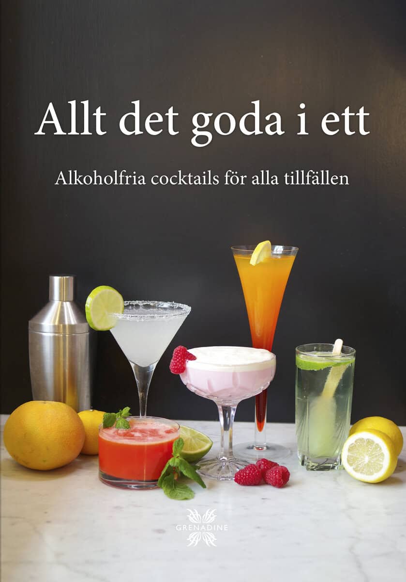 Björck, Lovisa ; Gustavii, Isabelle ; Johansson, Emilia ; Tydén, Vilma ; Söderqvist, Sanna : Allt det goda i ett : alkoholfria cocktails för alla tillfällen