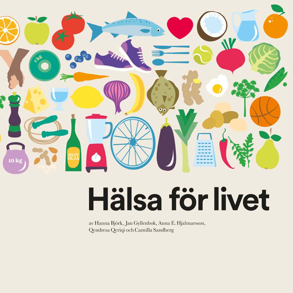 Björk, Hanna ; Gyllenbok, Jan ; Hjalmarsson, Anna E. ; Qeriqi, Qendresa ; Sandberg, Camilla : Hälsa för livet