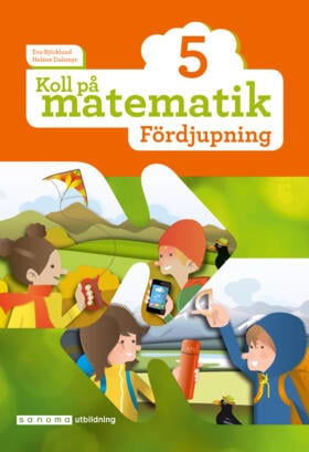 Björklund, Eva ; Dalsmyr, Heléne : Koll på matematik 5 Fördjupning