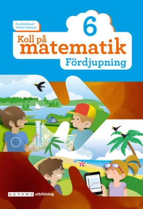 Björklund, Eva ; Dalsmyr, Heléne : Koll på matematik 6 Fördjupning