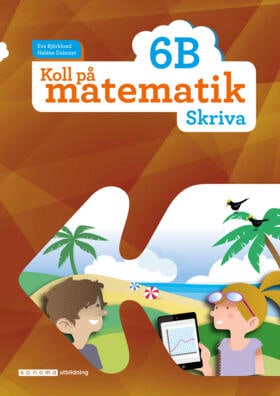 Björklund, Eva ; Dalsmyr, Heléne : Koll på matematik 6B Skriva